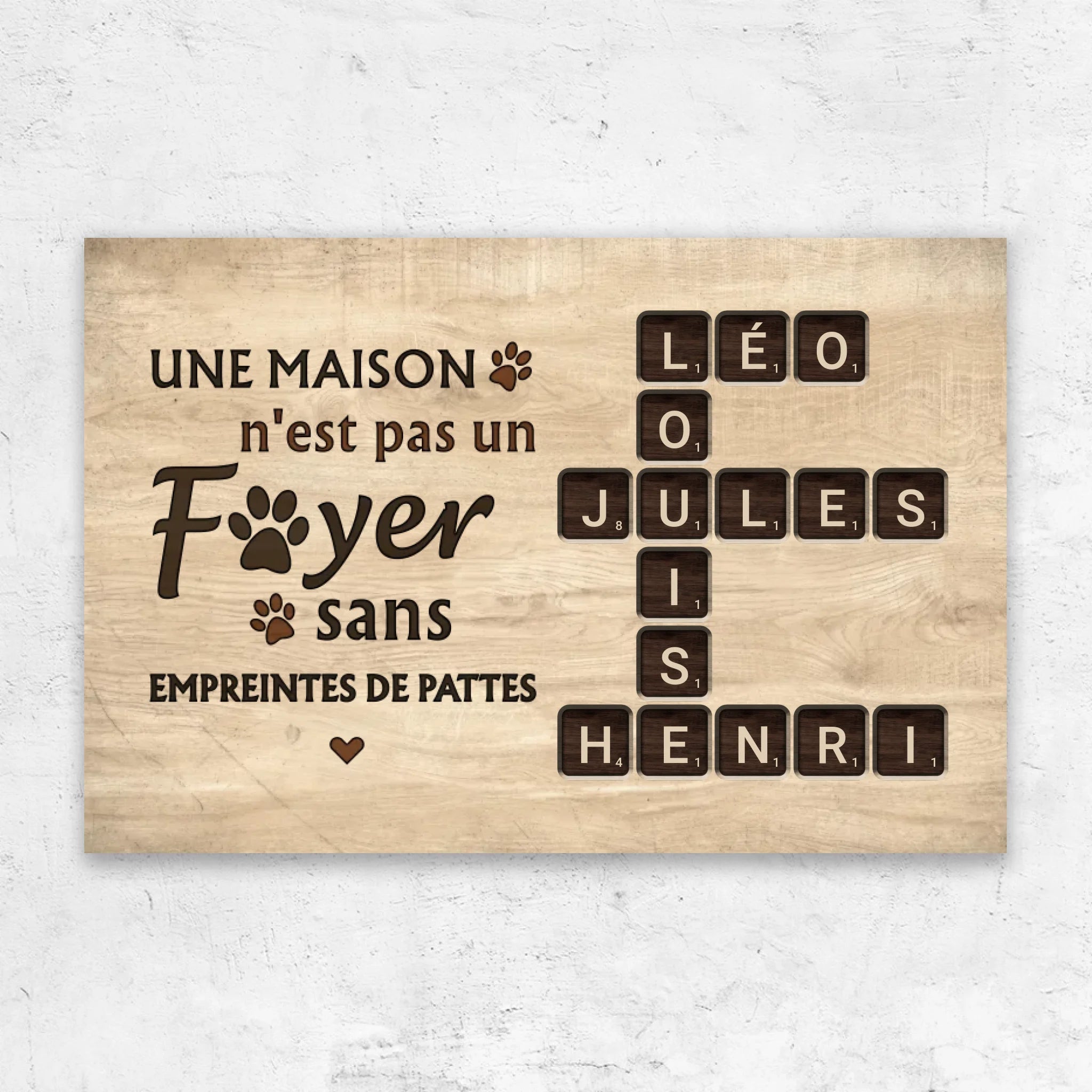 Toile personnalisée "Une maison n'est pas un foyer sans empreintes de pattes - Aspect bois"