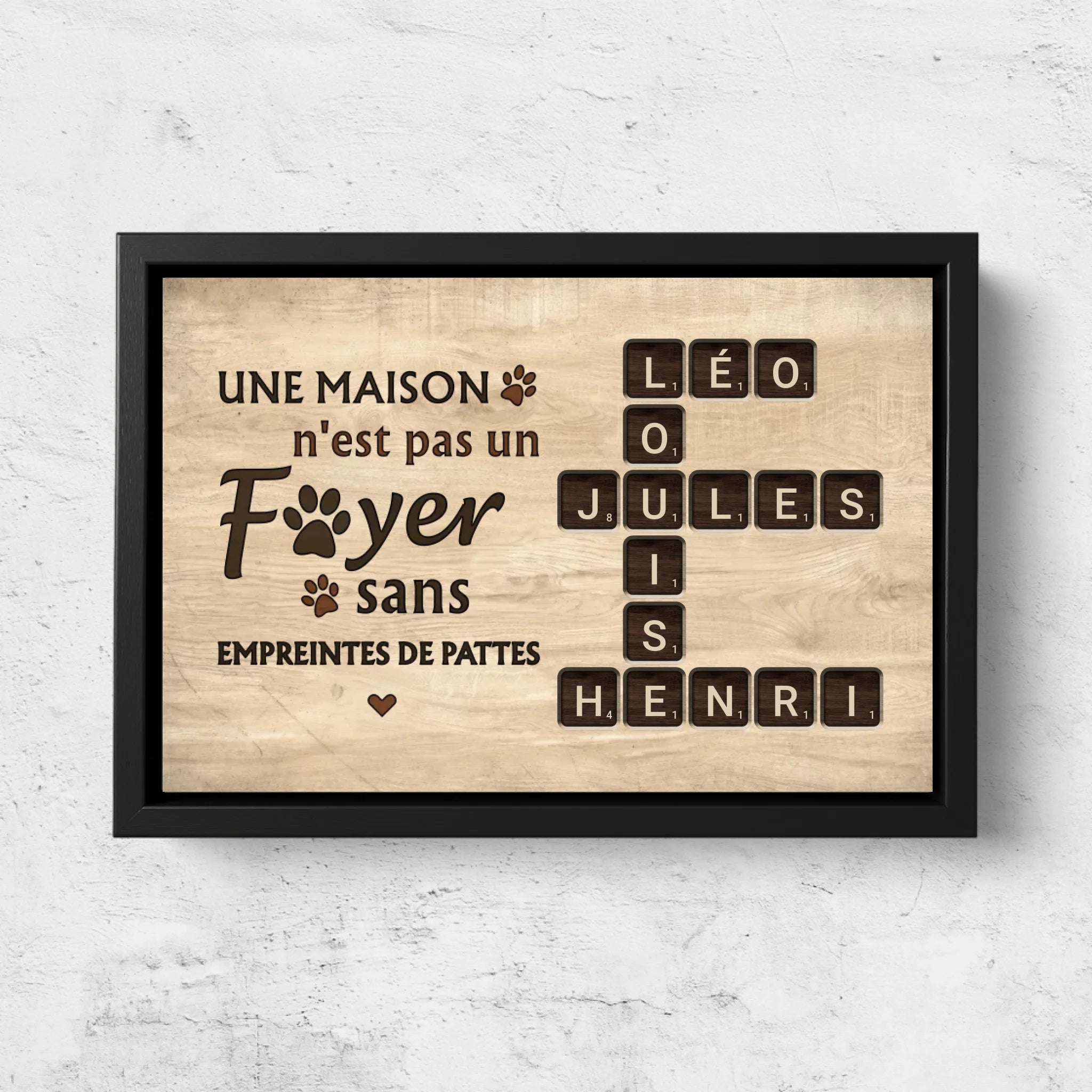 Toile personnalisée "Une maison n'est pas un foyer sans empreintes de pattes - Aspect bois"