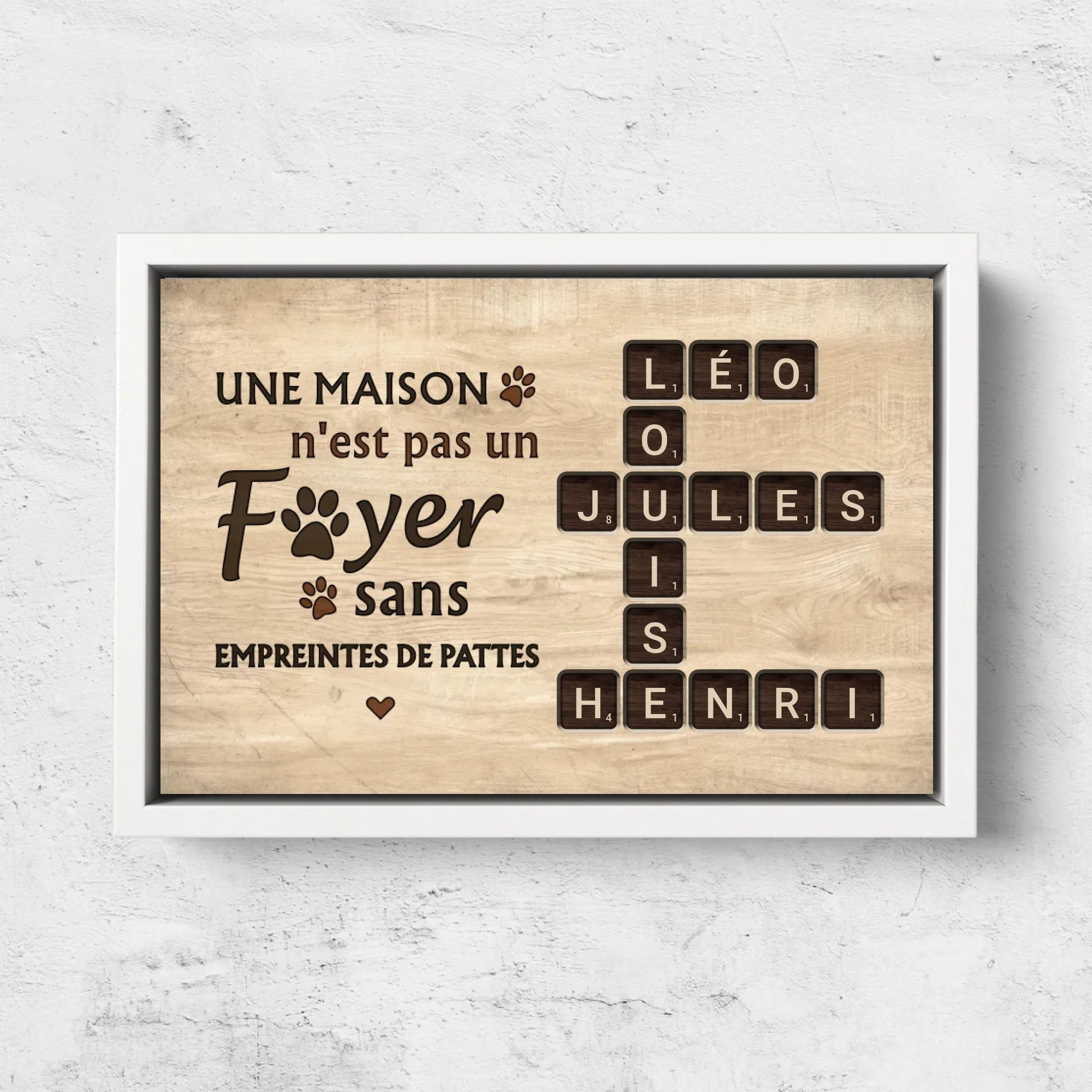 Toile personnalisée "Une maison n'est pas un foyer sans empreintes de pattes - Aspect bois"