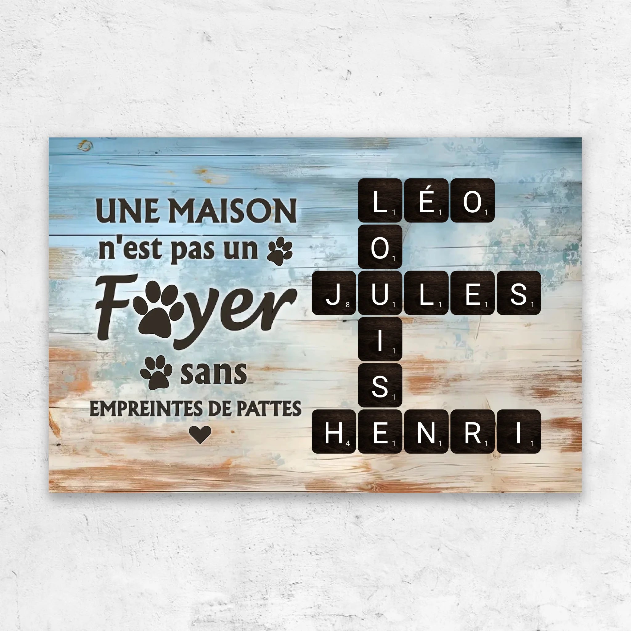 Toile personnalisée "Une maison n'est pas un foyer sans empreintes de pattes"