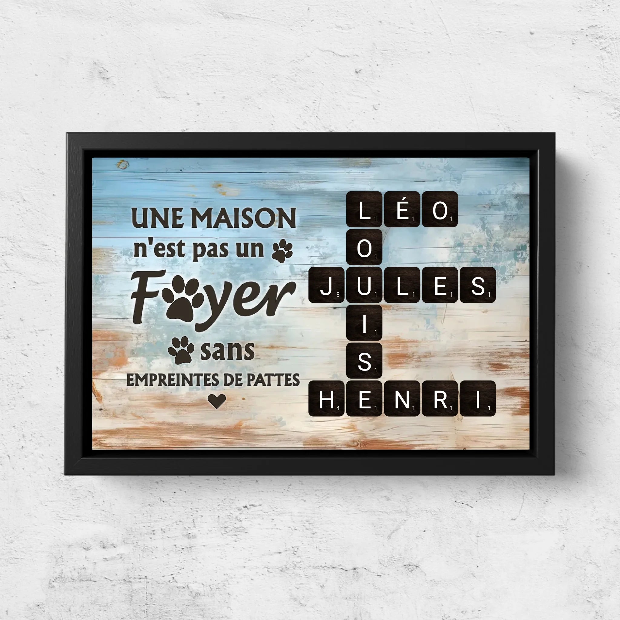 Toile personnalisée "Une maison n'est pas un foyer sans empreintes de pattes"
