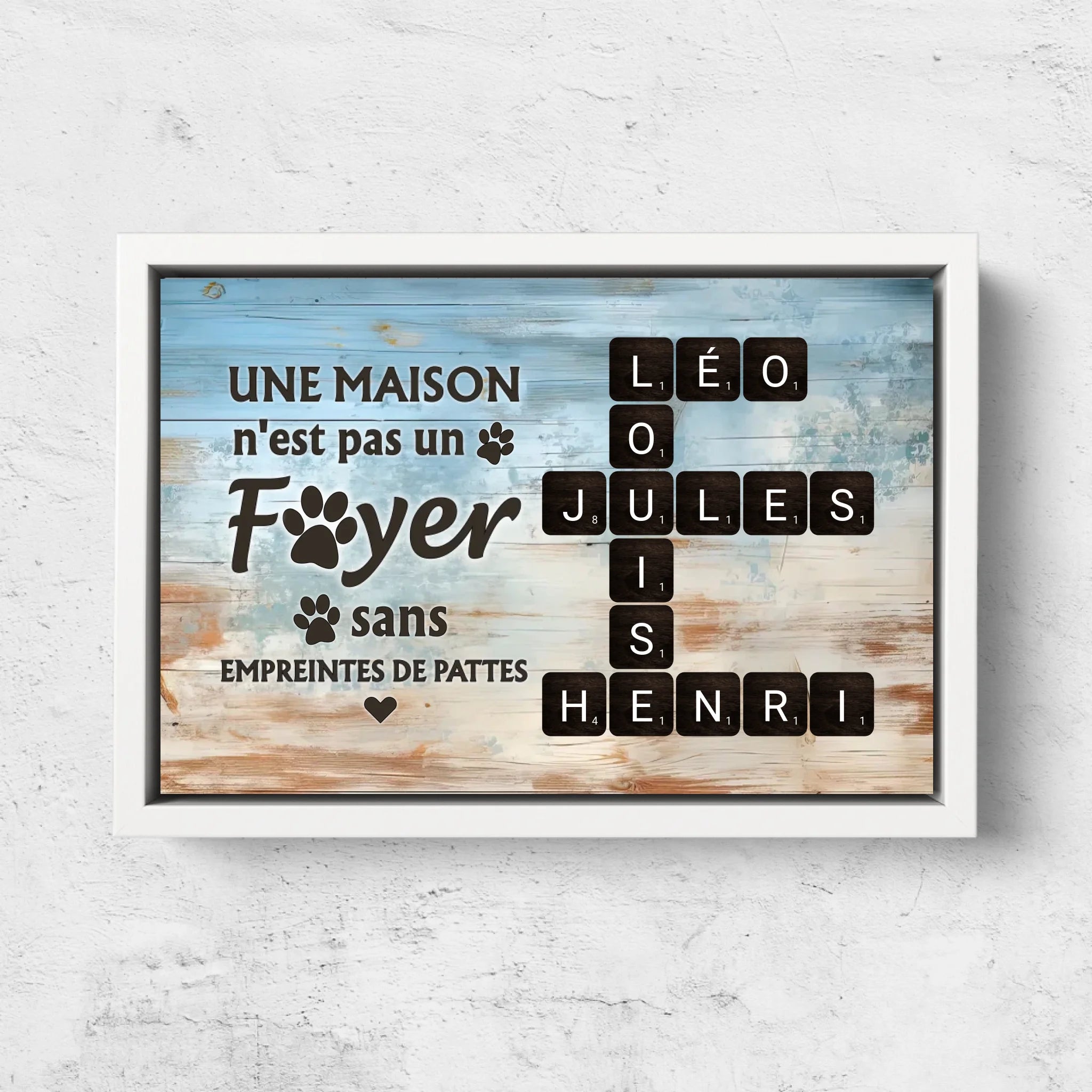 Toile personnalisée "Une maison n'est pas un foyer sans empreintes de pattes"